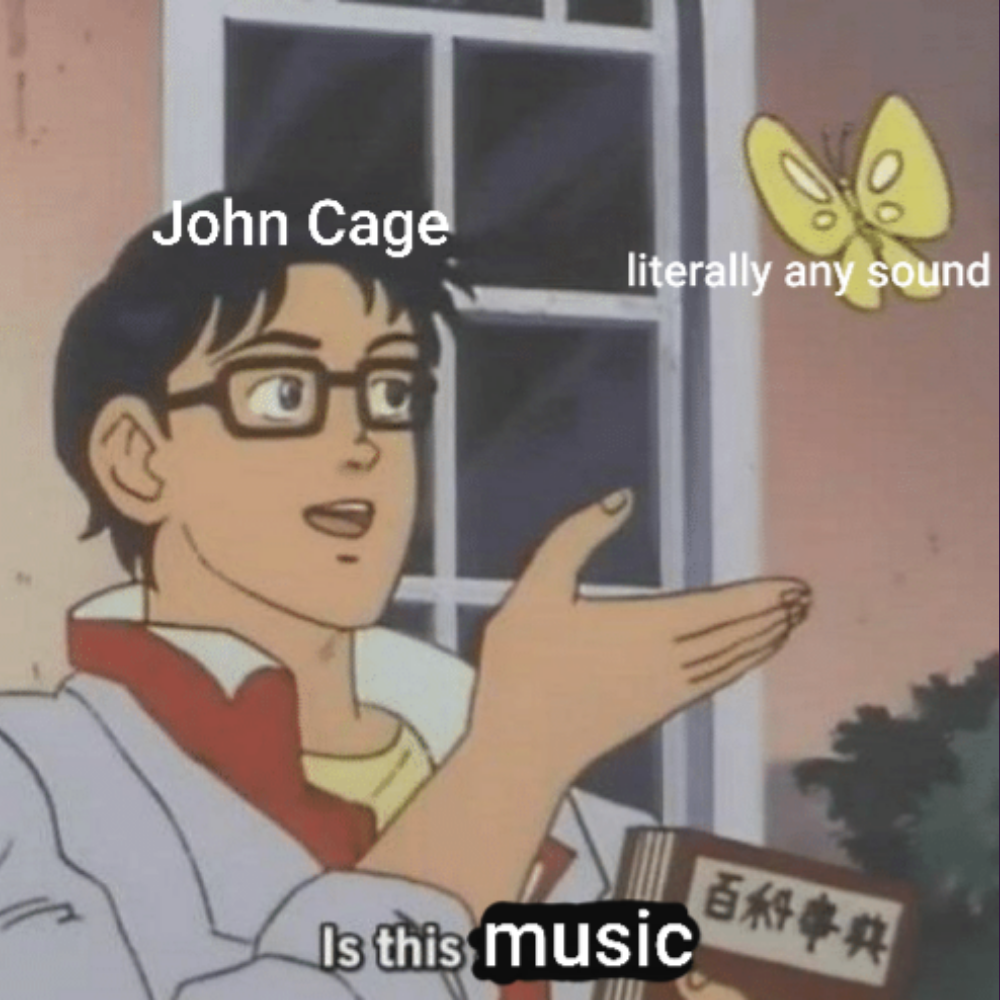 A meme about John Cage